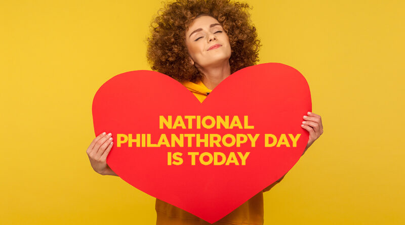 National Philanthropy Day is today