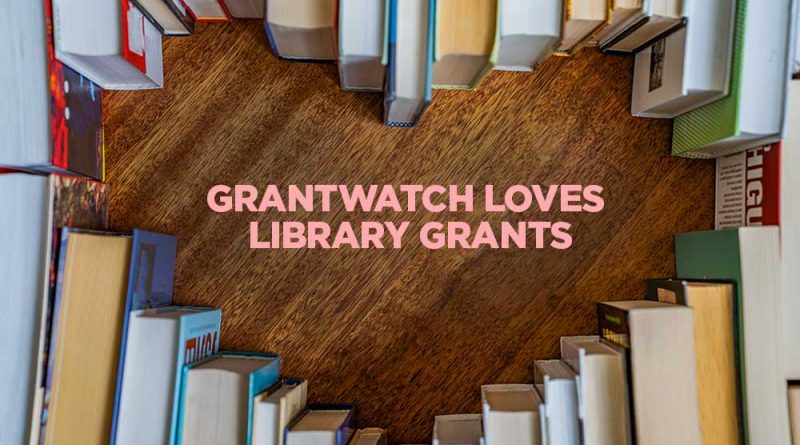 National Library Lovers’ Month: 10 Grants to Support Libraries