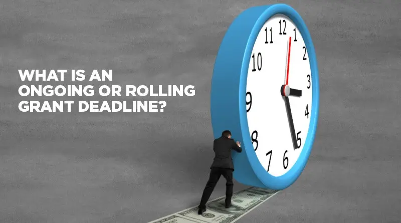 What Is an "Ongoing" Grant Deadline?