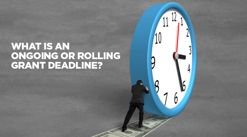 What-Is-An-Ongoing-Or-Rolling-Grant-Deadline