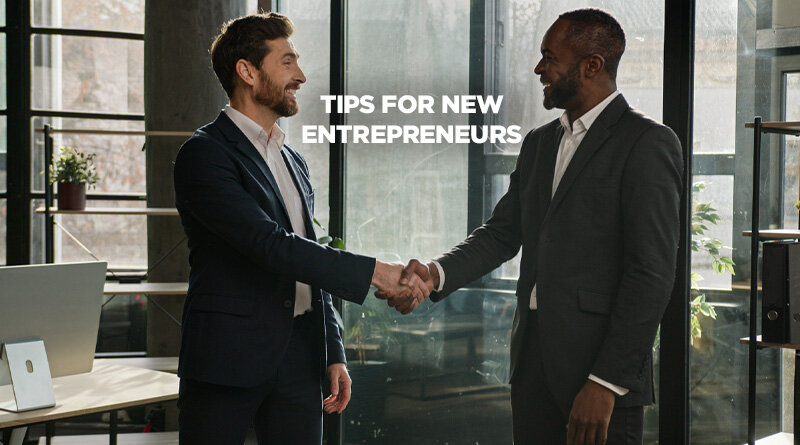 Two businessmen shaking hands with a caption reading: Tips for New Entrepreneurs.