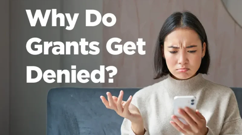 Why Do Grants Get Denied? How to Avoid Grant Rejection