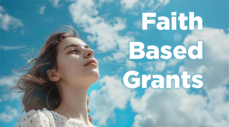 Funding Your Mission: Grants for Faith Based Organizations