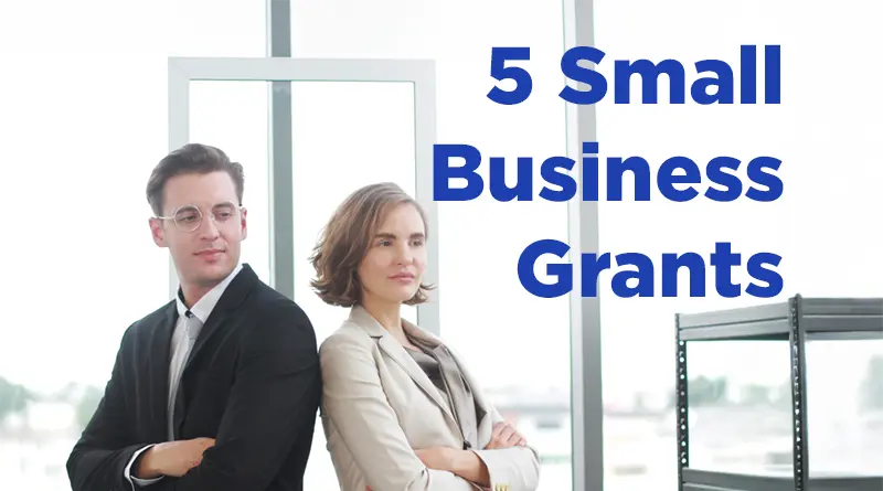 5 New Grants Available to Small Businesses