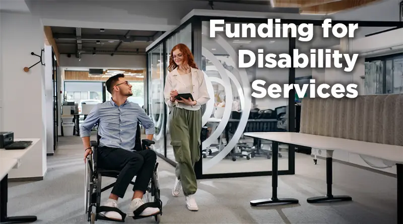Where to Secure Funding for Disability Services and Programs