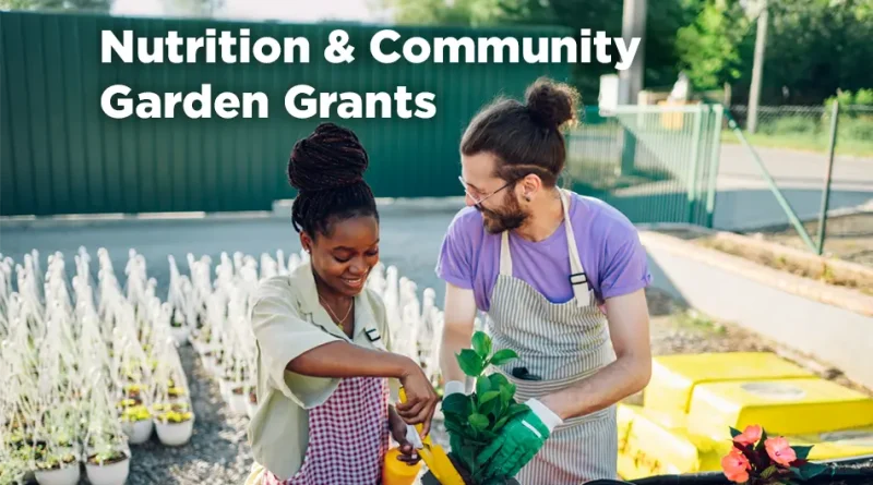 Grow, Feed, Educate: Nutrition and Community Garden Grants