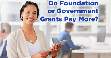 Foundation Grants vs. Government Grants - Which Pays More?