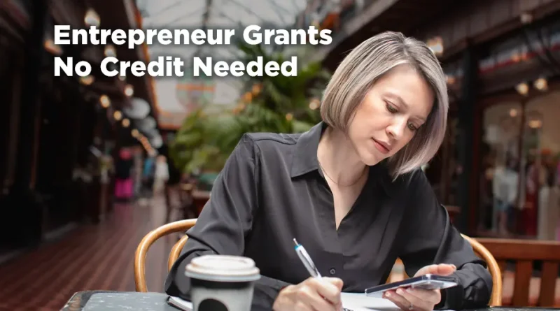 These Entrepreneur Grants Don't Require a Perfect Credit Score