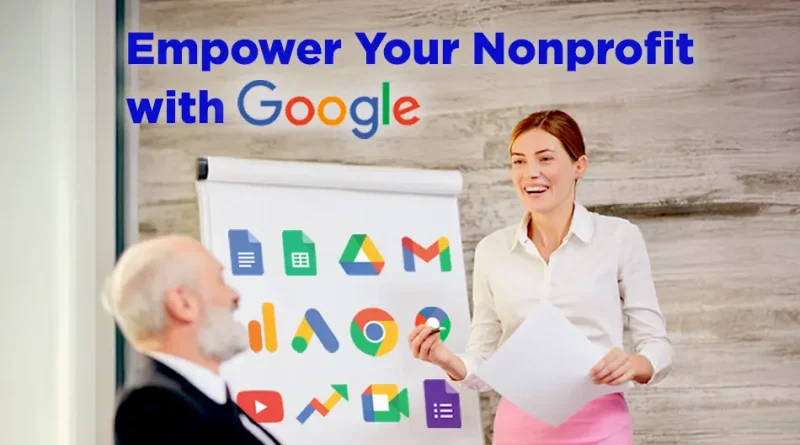 A woman leads a presentation with a flip chart displaying Google app icons, illustrating how nonprofits can use Google tools to improve organization, communication, and grant management.