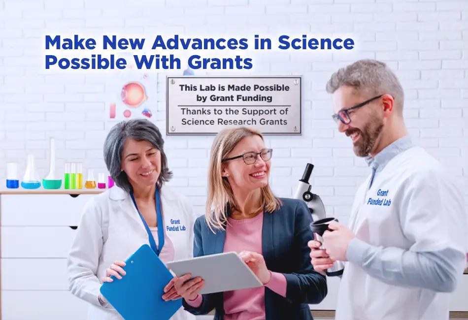 Grants Make New Advances in Science Possible