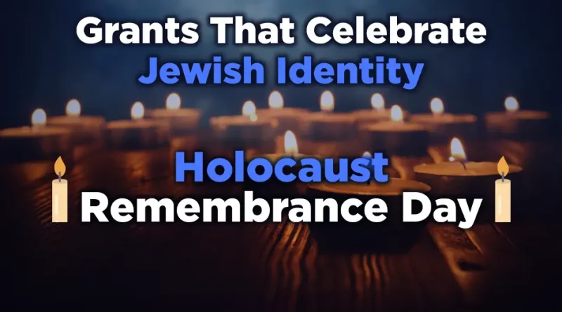 Lit memorial candles on a dark background with overlaid text reading ‘Grants That Celebrate Jewish Identity – Holocaust Remembrance Day.’