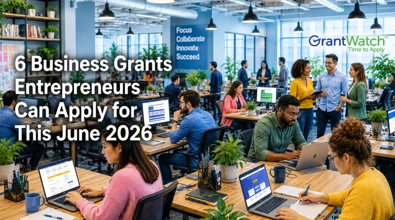 A busy modern office filled with entrepreneurs and professionals working at desks, collaborating in small groups, and using laptops in a bright, open workspace with plants throughout. Large text on the left reads, “6 Business Grants Entrepreneurs Can Apply for This June 2026.” A GrantWatch logo appears in the upper right corner. The office atmosphere conveys innovation, teamwork, and business growth, with a wall sign in the background displaying the words “Focus, Collaborate, Innovate, Succeed.”